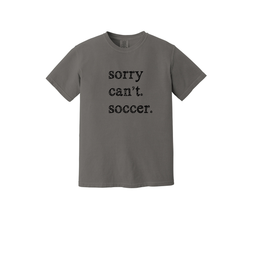 Dallas Texans - Comfort Colors ® Heavyweight Ring Spun Tee - Dallas Texans with Sorry Can't. Soccer Graphic.