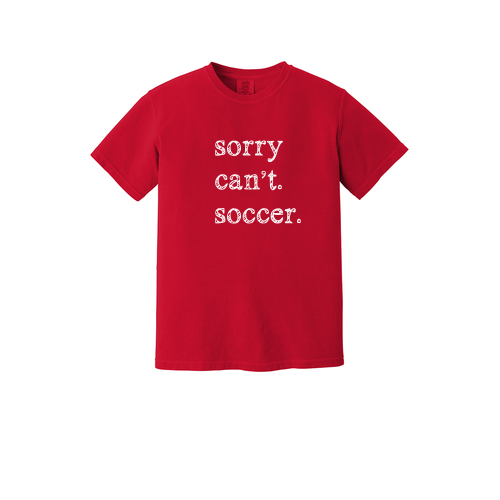 Dallas Texans - Comfort Colors ® Heavyweight Ring Spun Tee - Dallas Texans with Sorry Can't. Soccer Graphic.