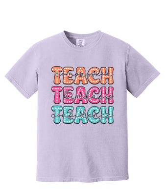 Teach Teach Teach - Comfort Colors